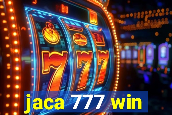 jaca 777 win